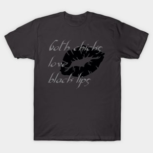 Goth Chicks Love Black Lips Halloween Humor T-Shirt